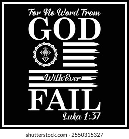 For No Word From God With Ever Fail Jesus gift T-shirt Design, Jesus Shirt Design, Jesus Christ Shirt, Religious Gift