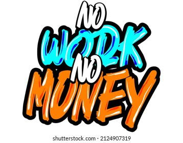 Keine Arbeit ohne Geld. Motivationsangebot inspirieren. Schöne Handschrift. Typografie. Print for Inspiration Poster, T Shirt, Stickers. Premium Free Vector.