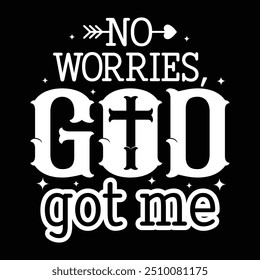 No Worries God Got Me diseño de camiseta de Vector