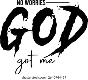 No Worries God Got Me | Grunge Style Christian Faith Design
