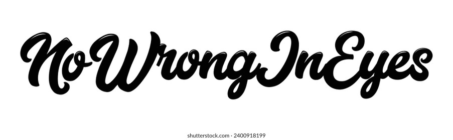 no wrong in eyes text on white background.
