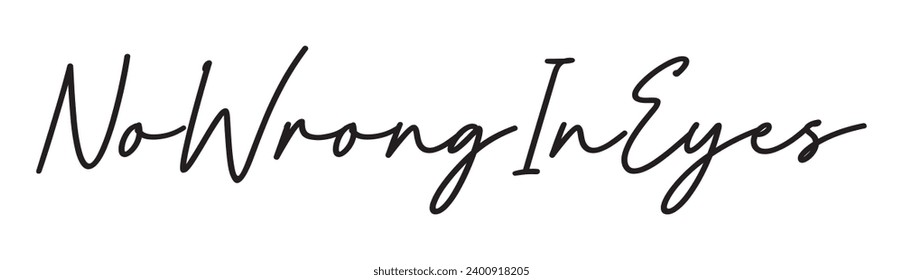 no wrong in eyes text on white background.