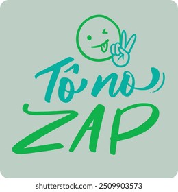 Tô no zap. Estou ao telefone em português brasileiro. Mão moderna Lettering. vetor.