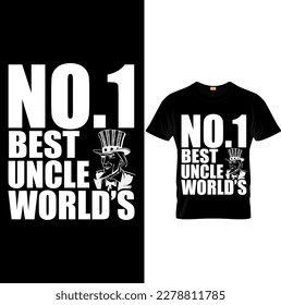 NO.1 BEST UNCLE WORLD'S T-SHIRT DESIGN