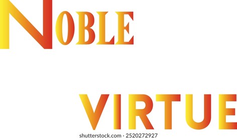 Noble Virtue T-Shirt Creative Design com citação especial , Adobe Illustrator Artwork