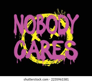 nobody cares, Urban typography for t-shirt design. , Urban apparel print with abstract text, for street wear and urban style t-shirts design, hoodies, etc