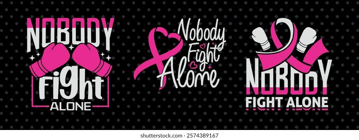 Nobody Fight Alone Typography Printable Vector Illustration