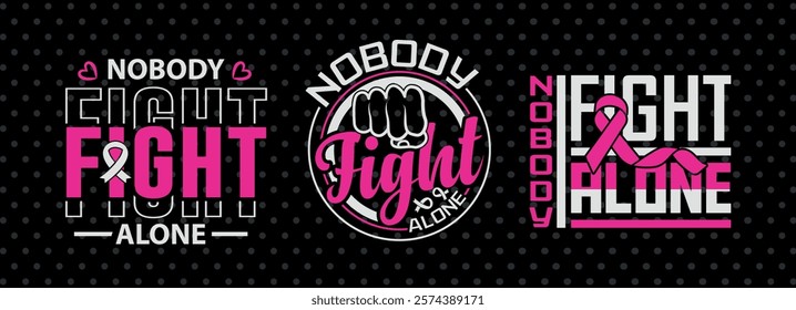 Nobody Fight Alone Typography Printable Vector Illustration