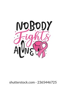Nobody fights alone breast cancer awareness  svg