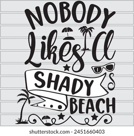 nobody likes shady beach, summer