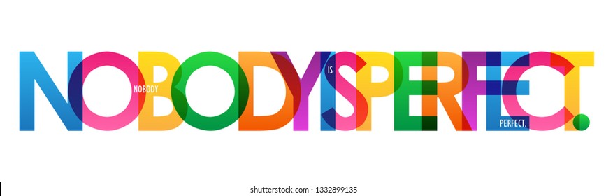 NOBODY IS PERFECT. colorful typography banner
