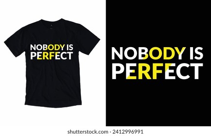 Nadie es la tipografía perfecta Diseño de camisetas negras