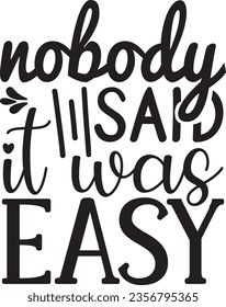 Nobody Said It Was Easy - Inspiration design