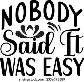 Nobody Said It Was Easy - Inspiration design