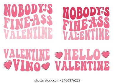 Nobody's Fine Ass Valentine, Valentine Vino, hello Valentine retro T-shirt designs