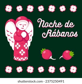 Noche de Rábanos (Night of the Radishes in Spanish) traditional festival in Oaxaca, Mexico. Carved radish angel figurine and flowers. Vector illustration.