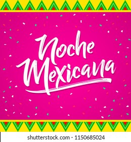 Noche mexicana, Mexican night spanish text, vector lettering celebration design	