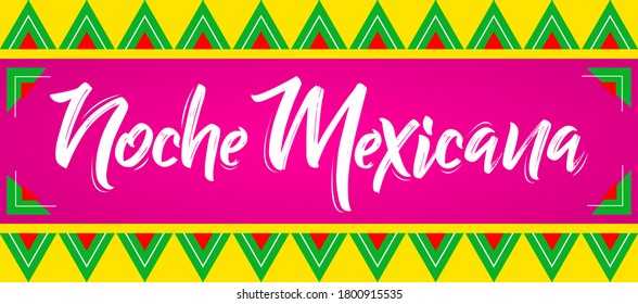 Noche Mexicana, Mexican Night spanish text, vector celebration design.