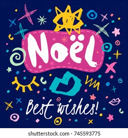 Noel best wishes sketch style. Christmas lettering greeting cards. Multicolor doodles snowflakes stars lips eyes typography trendy firecracker fireworks. Hand drawn vector illustration.