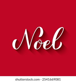 Noel calligraphy hand lettering on red background. Winter holidays quote. Vector template for typography poster, banner, greeting card, etc