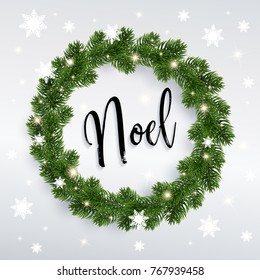 Noel. Christmas fir-tree wreath on gray background and snow-flakes. Realistic illustration. Merry christmas lettering. EPS10.