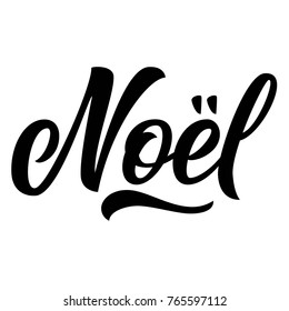 Noel, french Merry Christmas brush hand lettering isolated on white background. Vector illustration. Can be used for holidays festive design.