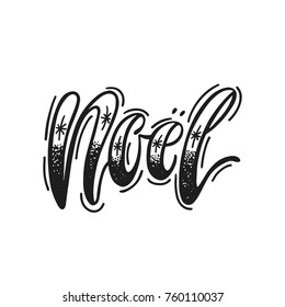 Noel. Hand drawn calligraphy text. Holiday typography design. Black and white Christmas greeting card. Vector illustration EPS10.
