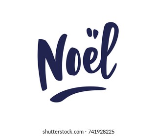 Noel hand drawn letters. Holiday greetings quote isolated on white. Great for Christmas and New year cards, gift tags and labels, photo overlays.