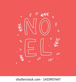 Noel. Merry Christmas. Hand drawn Merry Christmas Doodle quote Phrase. Vector illustration.