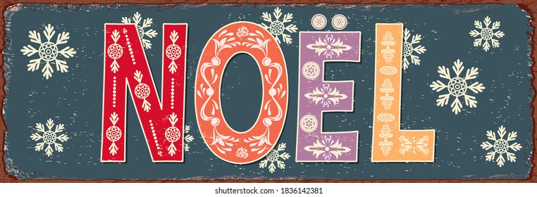 Noel, Merry Christmas on french lettering with  floral vintage ornament.Retro poster 1950s style.