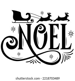 Noel Merry Christmas shirt print template, funny Xmas shirt design, Santa Claus funny quotes typography design