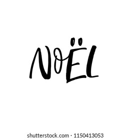 Noel phrase. Merry Christmas in French. Holiday lettering. Ink illustration. Modern brush calligraphy. Isolated on white background.