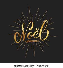 Noel text lettering design. Christmas Joyeux Noel greeting typography of gold gradient and gold burst.