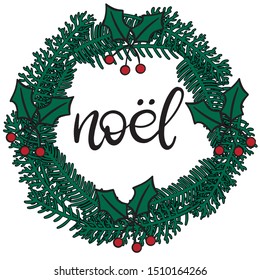 Noel word in wreath. Merry Christmas in french language lettering vector illustration. Calligraphic Inscription for december holidays for banner, greeting card, invitation, gift, wrapping paper. EPS10
