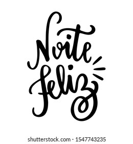 Noite Feliz. Happy Christmas Night. Brazilian Portuguese hand Lettering Happy Night, Vetorial Hand Lettering.