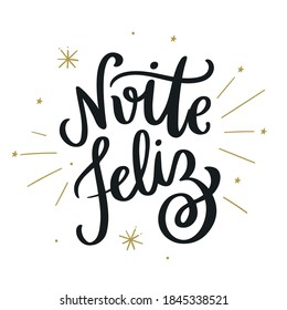 Noite Feliz. Happy Night. Happy Christmas Night. Brazilian Portuguese hand Lettering Happy Night, Vetorial Hand Lettering. Réveillon.