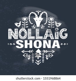 Nollaig Shona. Merry Christmas Calligraphy Template in Irish. Lettering poster Nollaig Shona in ethnic folk style. 