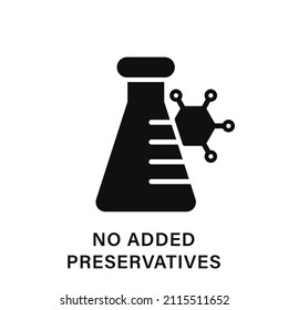 Non Added Preservative Silhouette Icon. No Artificial, Toxic, Chemical Food Ingredient Black Pictogram. Additive Preservative Free Sign. Certificate Organic Safe Product. Isolated Vector Illustration.