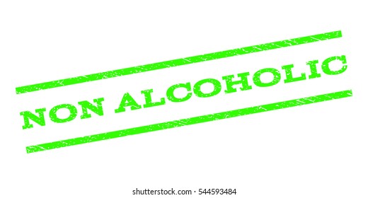 Non Alcoholic watermark stamp. Text caption between parallel lines with grunge design style. Rubber seal stamp with unclean texture. Vector light green color ink imprint on a white background.