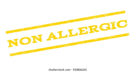 Non Allergic watermark stamp. Text caption between parallel lines with grunge design style. Rubber seal stamp with dirty texture. Vector yellow color ink imprint on a white background.