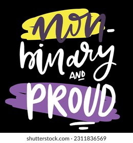 non binary and proud. Hand lettering illustration for your design