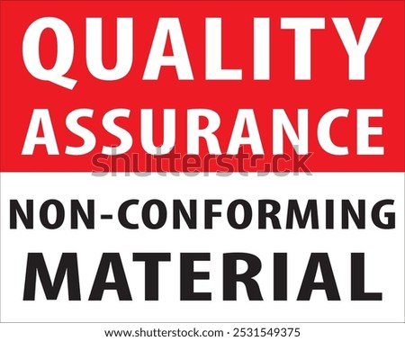 Non conforming material quality assurance sign notice vector