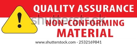 Non conforming material quality assurance sign notice vector