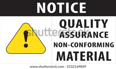 Non conforming material quality assurance sign notice vector