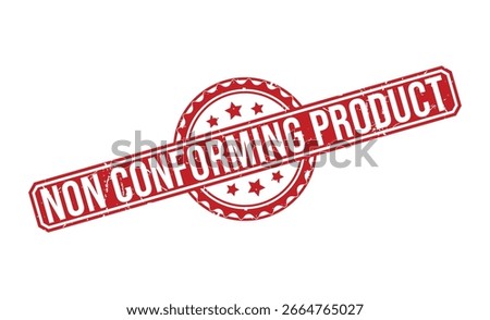 NON CONFORMING PRODUCT rubber stamp on white background. NON CONFORMING PRODUCT Stamp.