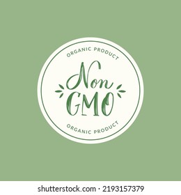 Non GMO handwritten lettering text logo sign. Modern calligraphy inscription for posters, banners, web design, cards. Motivational quote for choosing eco friendly lifestyle. Vector illustration