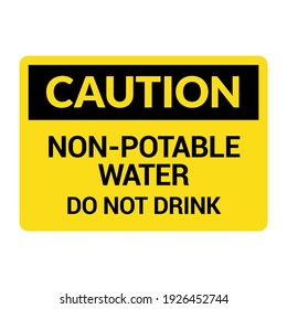 Non potable water sign. Drinkable faucet forbidden unsafe water symbol