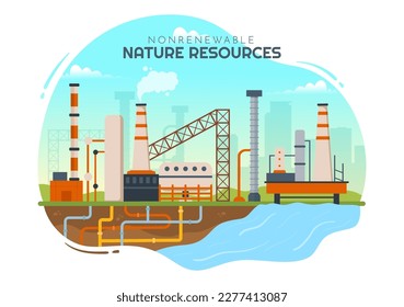 Non Renewable Sources of Energy Illustration with Nuclear, Petroleum, Oil, Natural Gas or Coal Fuels in Flat Cartoon Hand Drawn Templates