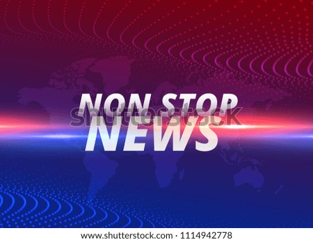non stop news concept background