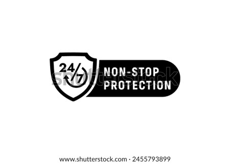 Non stop protection label or Non stop protection sign vector isolated. Non stop protection label for websites, product packaging design and more.
